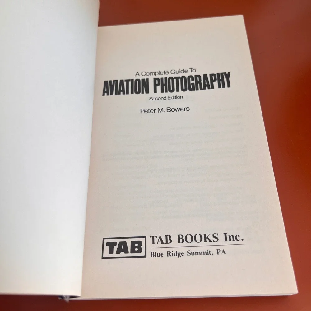 A Complete Guide To Aviation Photography Peter M‎ Bowers 2nd Ed TAB Books 1988